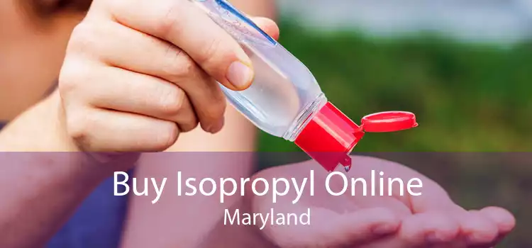 Buy Isopropyl Online Maryland